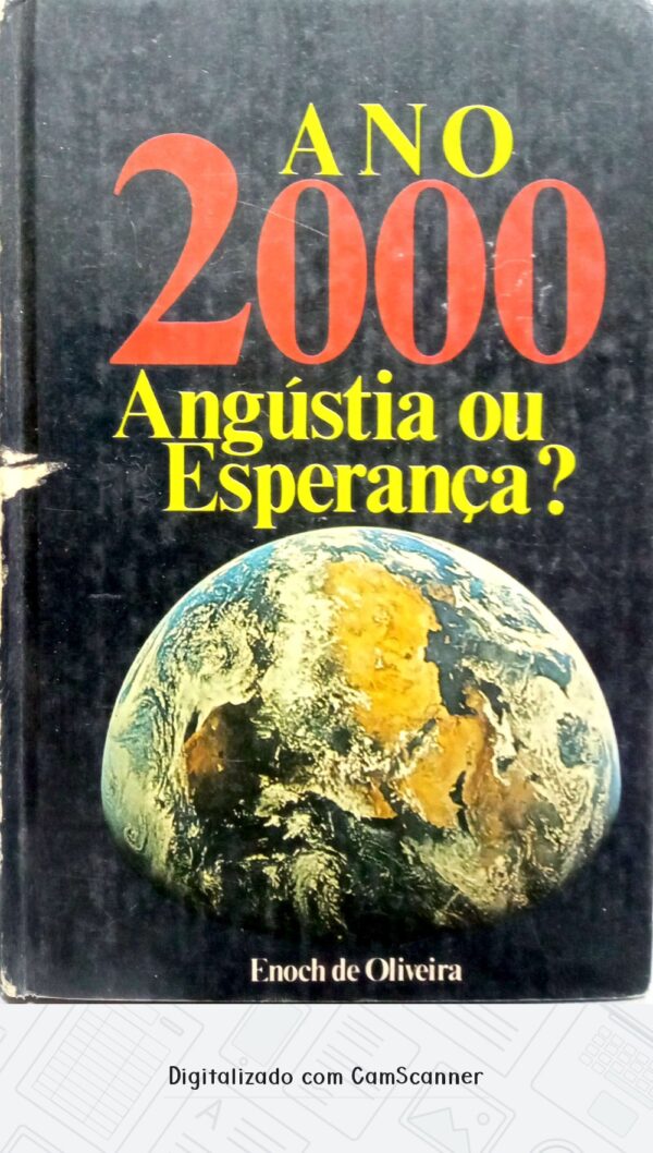 Ano 2000 Angústia ou Esperança?/ Enoch de Oliveira/ Usado