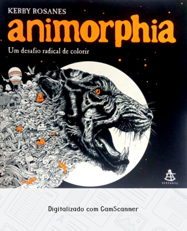 Animorphia; Um Desafio Radical De Colorir /Kerby Rosanes /Seminovo