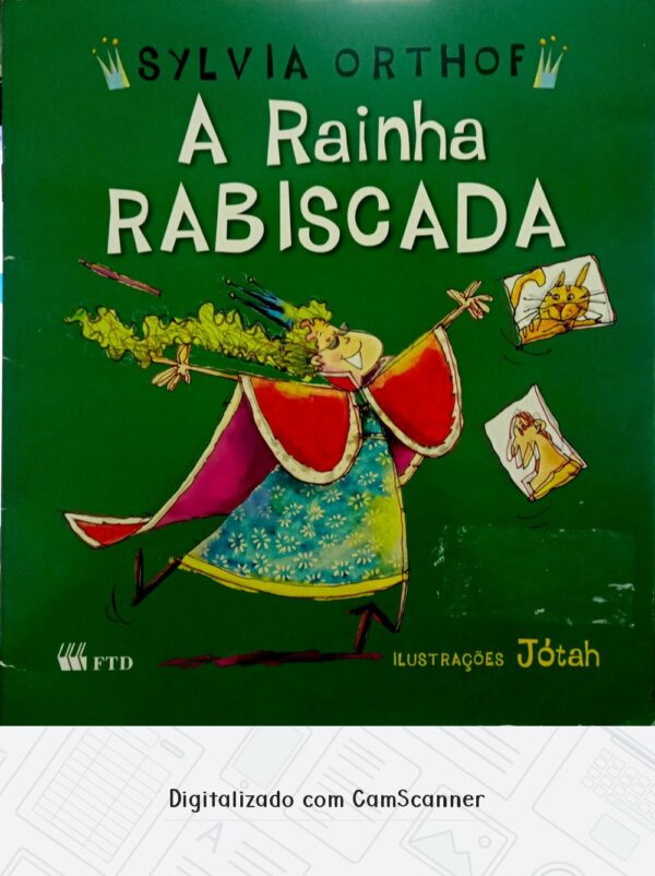 A Rainha Rabiscada/ Sylvia Orthof/ Usado