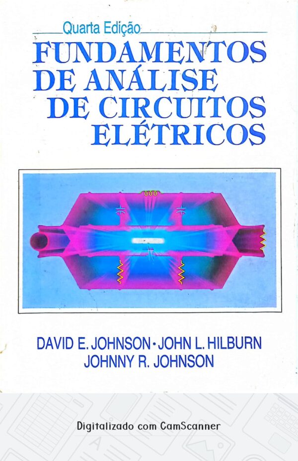 Fundamentos de análise de circuitos elétricos / David E. Johnson / 4ª Ed / Ed PHB / Usado