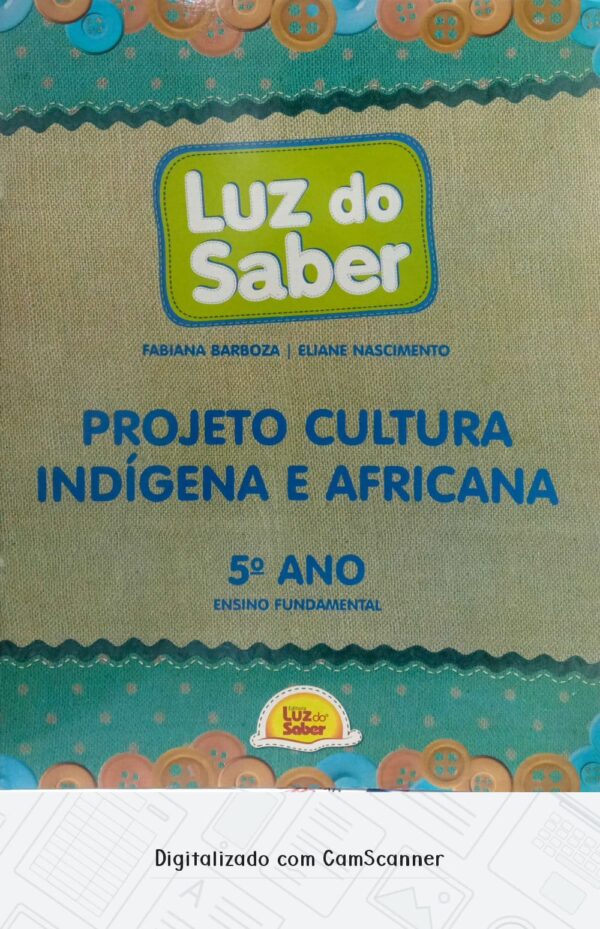 Projeto cultural Indígena e Africana - Luz do saber/ Usado