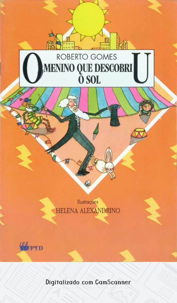 O menino que descobriu o sol/ Roberto Gomes/Usado