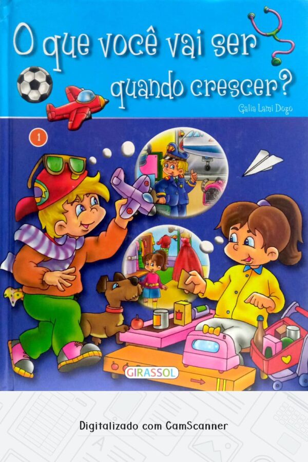 O que você vai ser quando crescer?/ Galia Lami Dozo/ Usado/ Capa dura