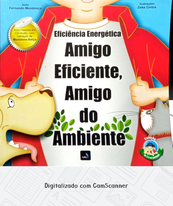 Eficiência Energética - Amigo eficiente, amigo do ambiente/ Fernando Mendonça