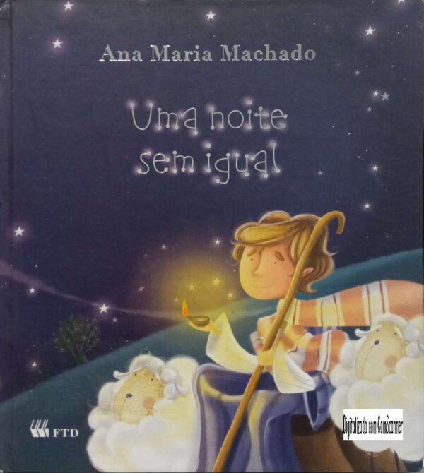 Uma noite sem igual/ Ana Maria Machado/Usado/capa dura