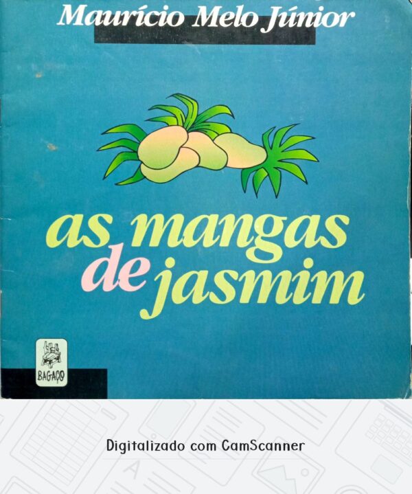 As mangas de jasmim/ Maurício Melo Júnior/Usado