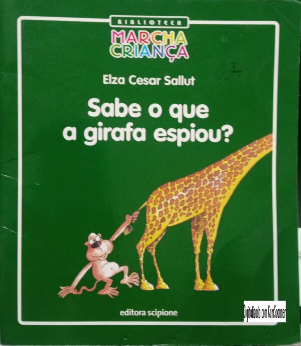 Sabe O Que A Girrafa Espiou De Elza Cesar Sallut / Usado/ 2006