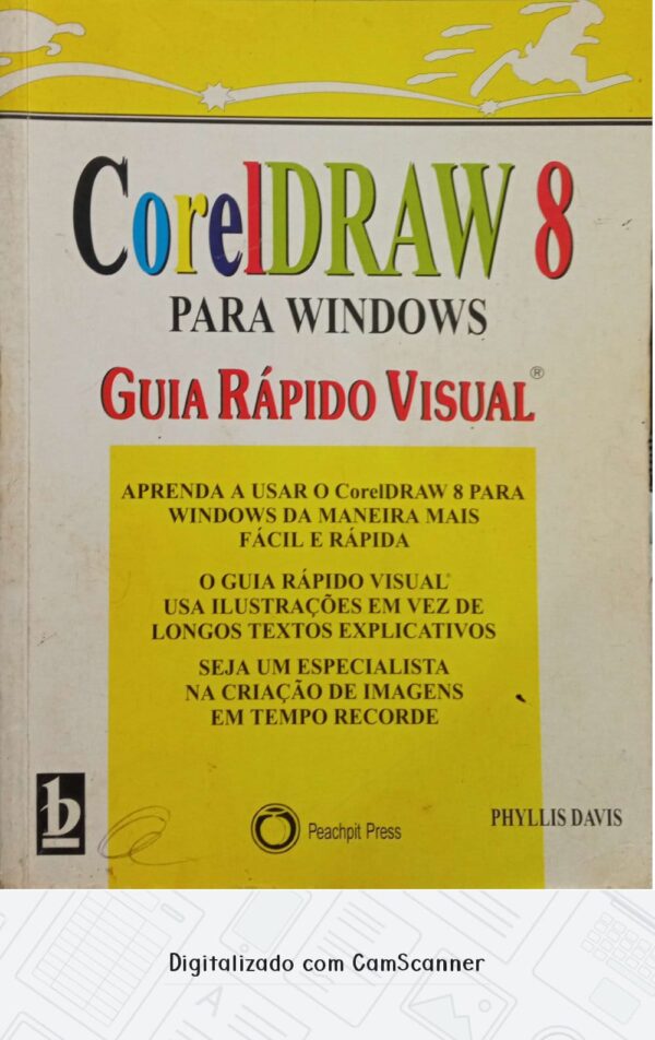 Coreldraw 8 para Windows - Guia rápido visual/ Phyllis Davis/ Usado