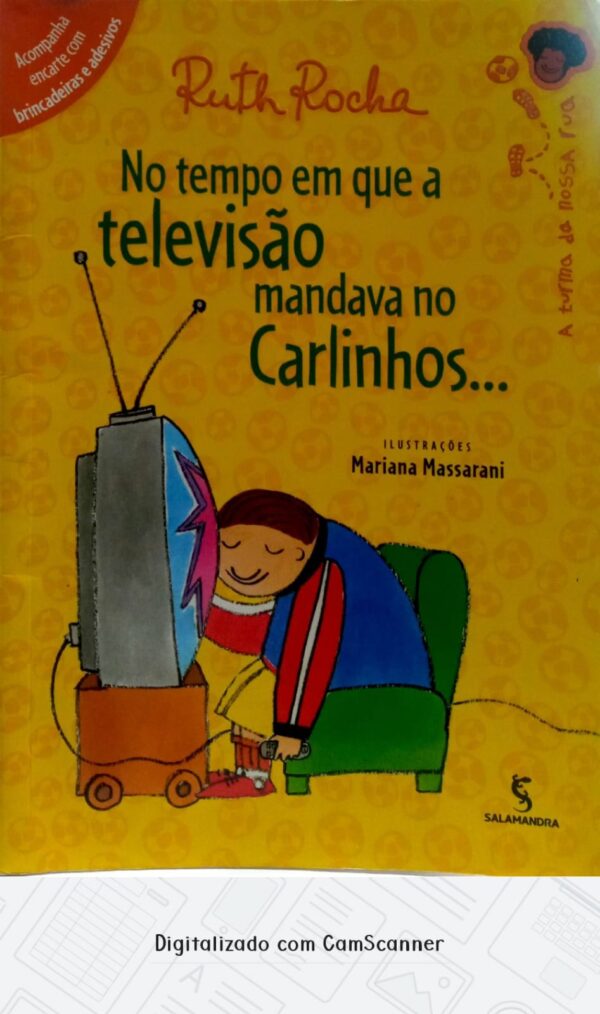 No tempo em que a televisão mandava no Carlinhos.../ Ruth Rocha/ Usado