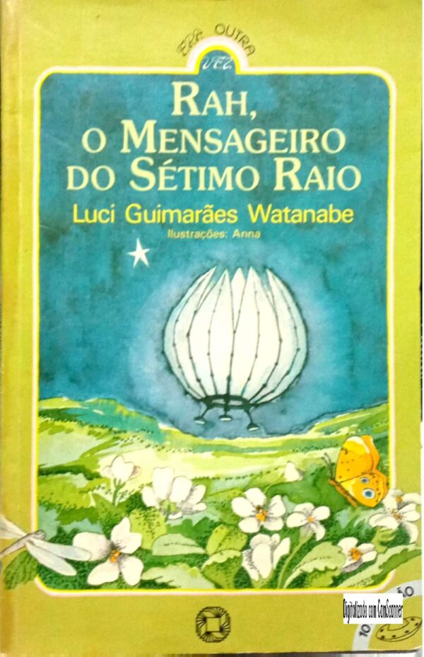 Rah, O Mensageiro Do Sétimo Raio De Luci Guimarães Watanabe/Usado/ 1989