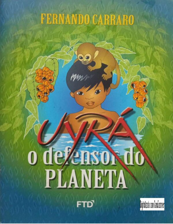 Uyrá o defensor do planeta/ Fernando Carraro/Usado/não integrado