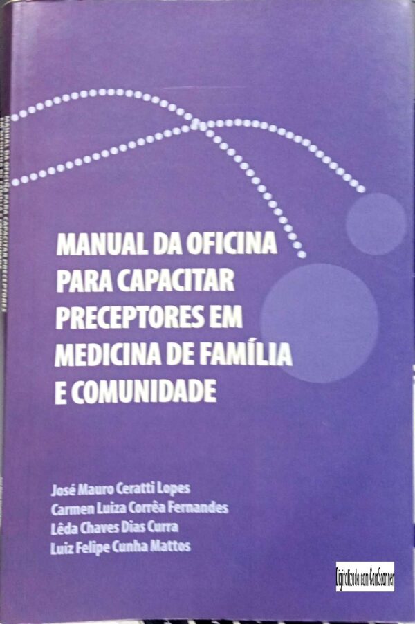 Manual da oficina para capacitar preceptores em medicina de família e comunidade/ Vários/ Usado