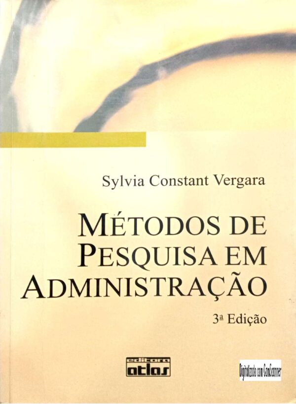 Métodos de pesquisa em administração/Sylvia Constant Vergara/ Usado
