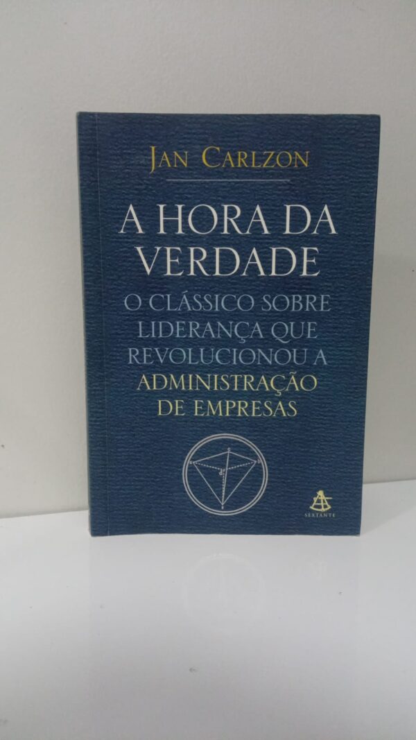 A hora da verdade / Jan Carlzon/ Usado