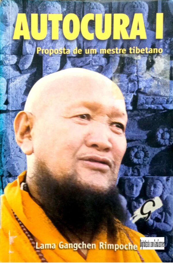 Autocura I - proposta de um mestre tibetano/ Lama Gangchen Rimpoche/Usado