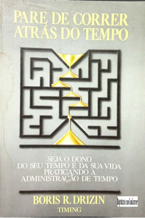 Pare de correr atrás do tempo/ Boris R. Drizin/ Usadonão integrado