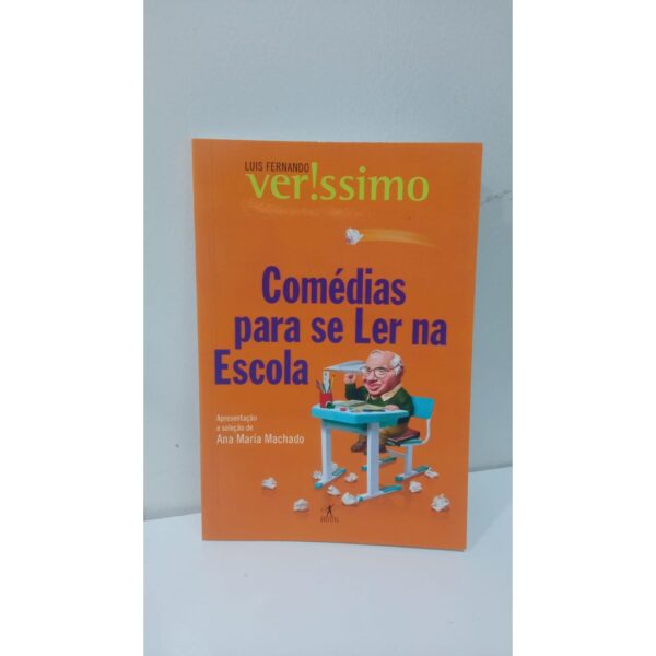 Comedias Para Se Ler Na Escola / Luis Fernando Verissimo / Ed Objetiva / 2008 / Usado
