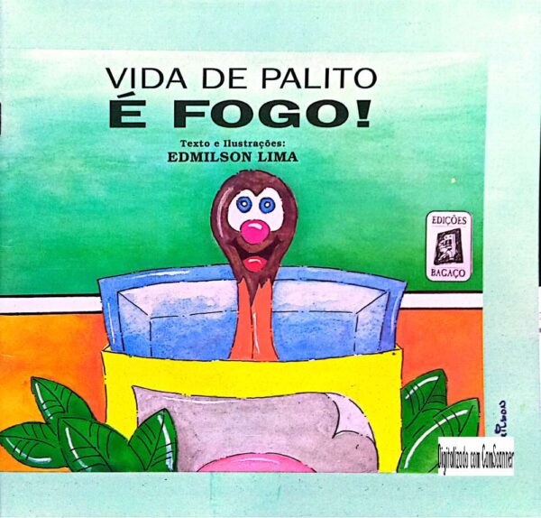 Vida de palito é fogo! /Edmilson Lima/Usado