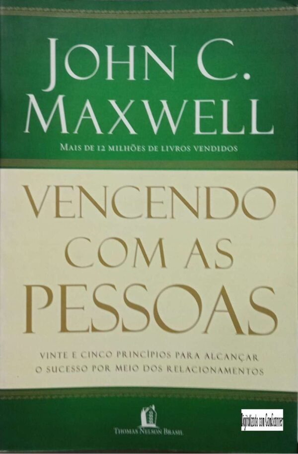 Vencendo com as pessoas/ John C. Maxwell/ Usado