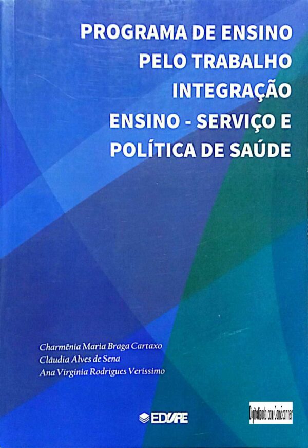 Programa de ensino pelo trabalho - integração: ensino - serviço e política de saúde/Usado