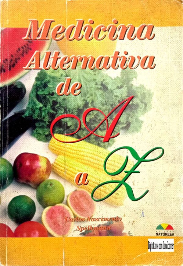 Medicina alternativa de A a Z/ Carlos Nascimento Spethman/ usado/não integrado