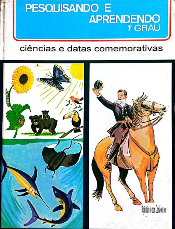 pesquisando e aprendendo 1º grau - Ciências e datas comemorativas/Usado /Capa dura