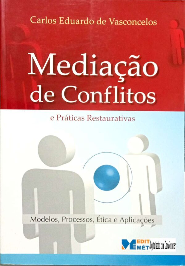 Mediação de conflitos e práticas restaurativas/ Carlos Eduardo de Vasconcelos/ Usado