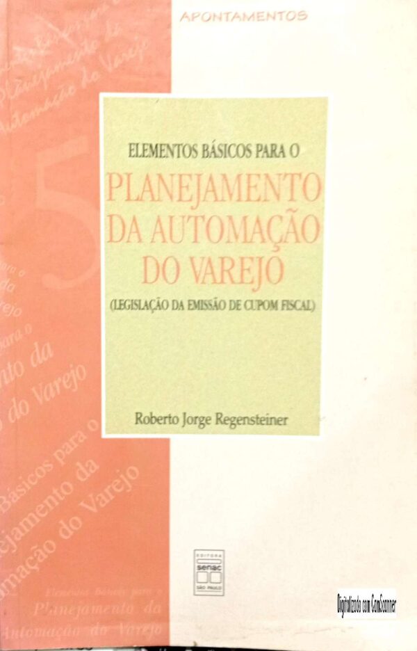Elementos básicos para o planejamento da automação do varejo/Roberto Jorge Regensteiner/Usado/não integrado
