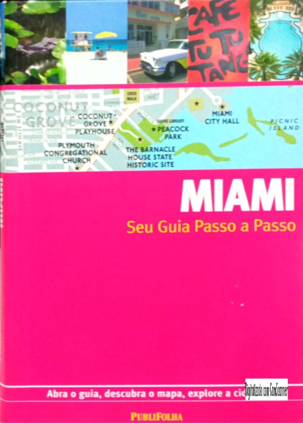 Miami seu guia passo a passo/ viagens