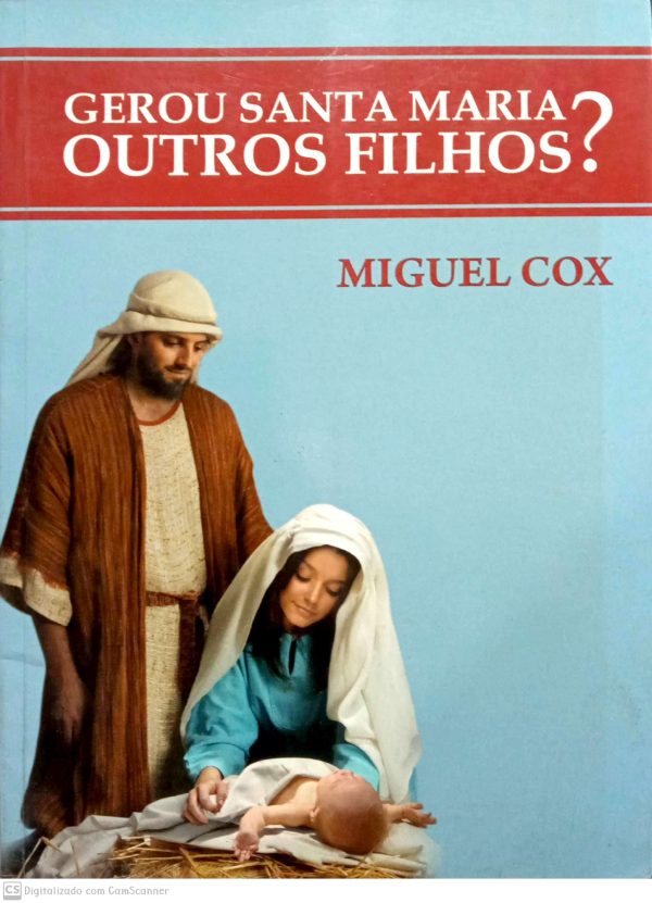 Gerou Santa Maria outros filhos? / Miguel Cox/ Usado